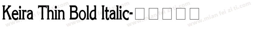 Keira Thin Bold Italic字体转换